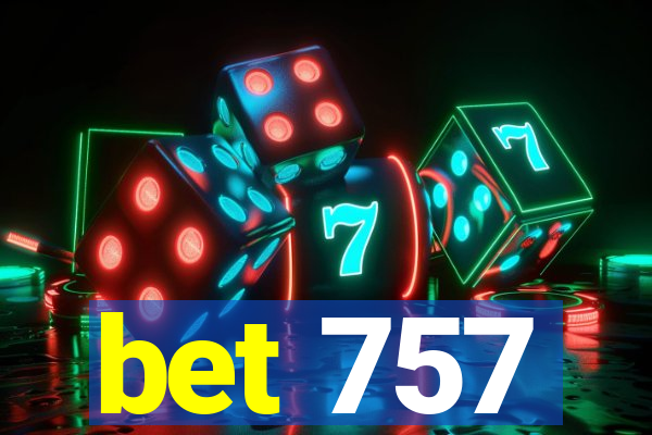bet 757